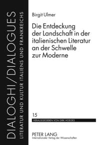 Die Entdeckung der Landschaft in der italienischen Literatur an der Schwelle zur Moderne
