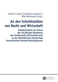 An den Schnittstellen von Recht und Wirtschaft