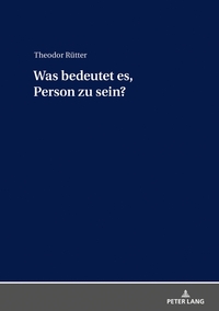 Was bedeutet es, Person zu sein?