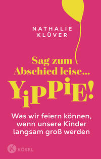 Sag zum Abschied leise … yippie!