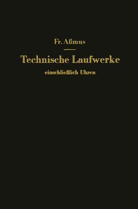 Technische Laufwerke einschließlich Uhren