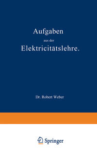 Aufgaben aus der Elektricitätslehre