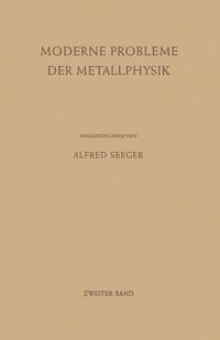Moderne Probleme der Metallphysik