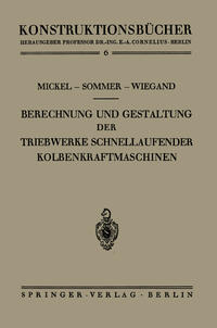 Berechnung und Gestaltung der Triebwerke schnellaufender Kolbenkraftmaschinen