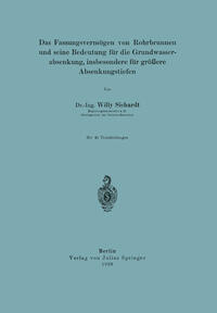 Das Fassungsvermögen von Rohrbrunnen und seine Bedeutung für die Grundwasserabsenkung, insbesondere für größere Absenkungstiefen