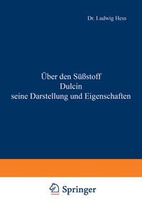 Über den Süßstoff Dulcin seine Darstellung und Eigenschaften