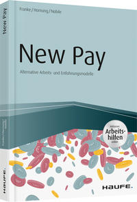 New Pay - Alternative Arbeits- und Entlohnungsmodelle