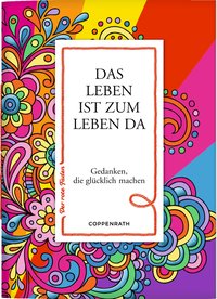 Der rote Faden No.2: Das Leben ist zum Leben da