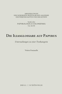 Die Iliasglossare auf Papyrus