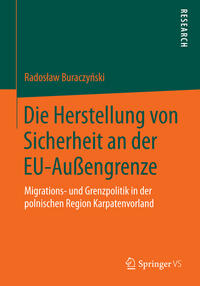 Die Herstellung von Sicherheit an der EU-Außengrenze
