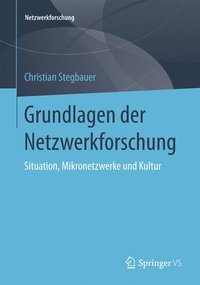 Grundlagen der Netzwerkforschung