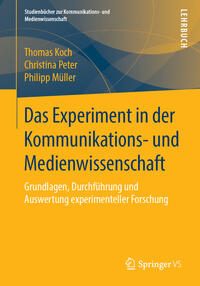 Das Experiment in der Kommunikations- und Medienwissenschaft