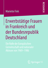 Erwerbstätige Frauen in Frankreich und der Bundesrepublik Deutschland