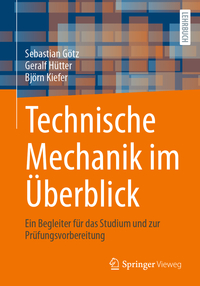 Technische Mechanik im Überblick