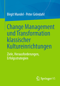 Change Management und Transformation klassischer Kultureinrichtungen