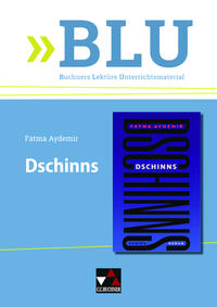 BLU – Buchners Lektüre Unterrichtsmaterial / Aydemir, Dschinns
