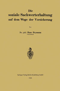 Die soziale Sachwerterhaltung auf dem Wege der Versicherung