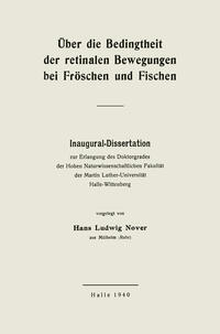 Über die Bedingtheit der retinalen Bewegungen bei Fröschen und Fischen