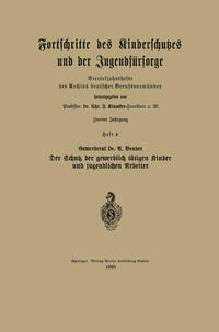 Der Schutz der gewerblich tätigen Kinder und jugendlichen Arbeiter
