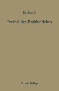 Die Technik des Bankbetriebes