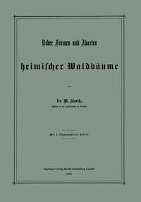 Ueber Formen und Abarten heimischer Waldbäume