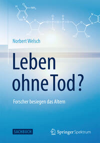 Leben ohne Tod?