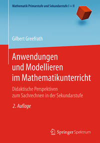 Anwendungen und Modellieren im Mathematikunterricht