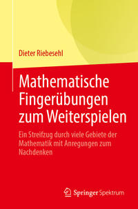 Mathematische Fingerübungen zum Weiterspielen