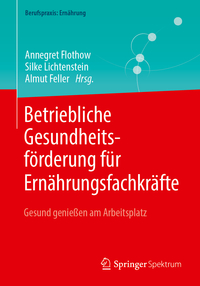 Betriebliche Gesundheitsförderung für Ernährungsfachkräfte