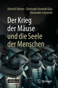 Der Krieg der Mäuse und die Seele der Menschen