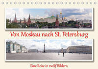 Von Moskau nach St. PetersburgAT-Version (Tischkalender 2023 DIN A5 quer)