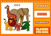 Afrikas bunte Tierwelt (Tischkalender 2023 DIN A5 quer)