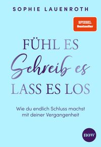 Fühl es, schreib es, lass es los