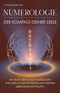 Numerologie - Der Kompass deiner Seele