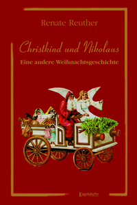 Christkind und Nikolaus – Eine andere Weihnachtsgeschichte