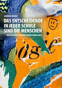 Das Entscheidende in jeder Schule sind die Menschen
