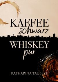 Kaffee schwarz Whiskey pur