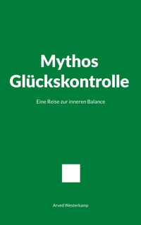 Mythos Glückskontrolle