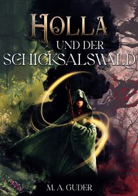 Holla und der Schicksalswald