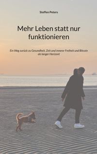 Mehr Leben statt nur funktionieren