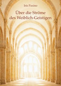 Über die Ströme des Weiblich-Geistigen