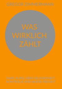 Was wirklich zählt