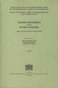 Wiener Zeitschrift für die Kunde Südasiens und Archiv für Indische Philosophie, Band 48 (2004) ‒ Vienna Journal of South Asian Studies, Vol. 48 (2004)