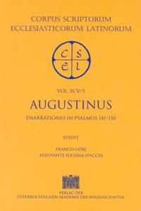 Sancti Augustini opera. Enarrationes in psalmos 101‒150, pars 5: Enarrationes in psalmos 141‒150