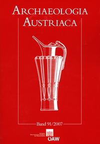 Archaeologia Austriaca, Band 91/2007