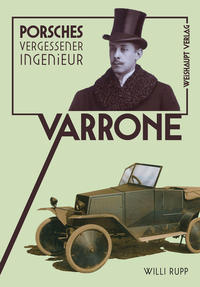 VARRONE. Porsches vergessener Ingenieur