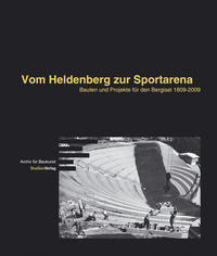 Vom Heldenberg zur Sportarena