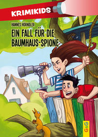 KrimiKids – Ein Fall für die Baumhaus-Spione