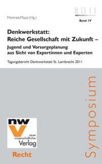 Denkwerkstatt: Reiche Gesellschaft mit Zukunft – Jugend und Vorsorgeplanung aus Sicht von Expertinnen und Experten