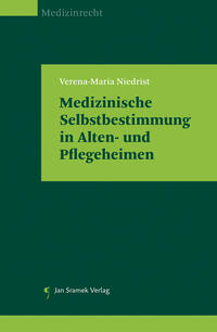 Medizinische Selbstbestimmung in Alten- und Pflegeheimen